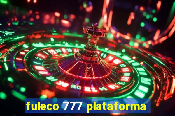 fuleco 777 plataforma